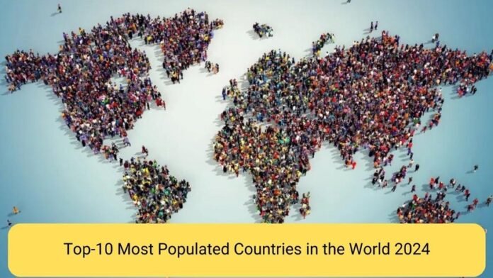 Top-10 Most Populated Countries in the World 2024