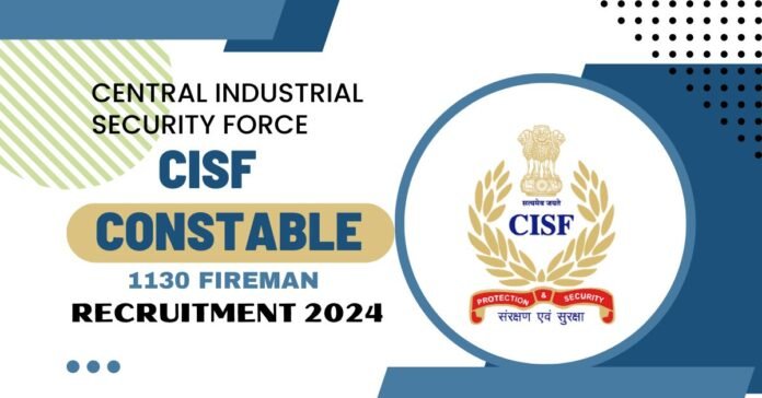 CISF Constable Fireman Recruitment 2024