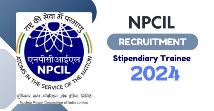 NPCIL Stipendiary Trainee Recruitment 2024