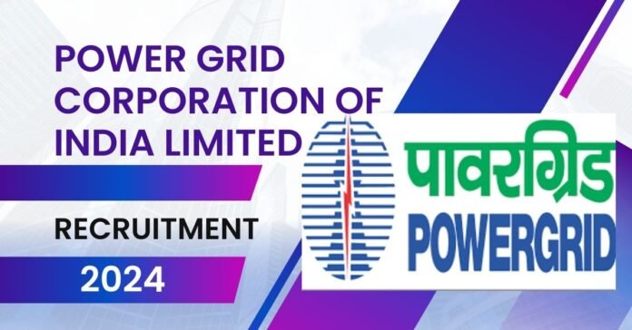 Power Grid Corporation of India Limited recruitment 2024