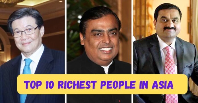 TOP 10 RICHEST PEOPLE IN ASIA