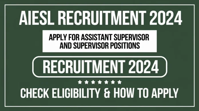 AIESL Recruitment 2024